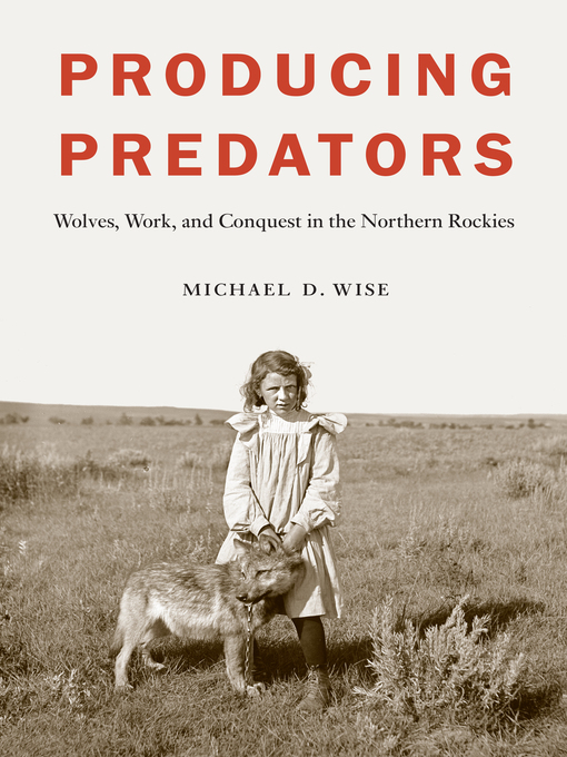 Title details for Producing Predators by Michael D. Wise - Available